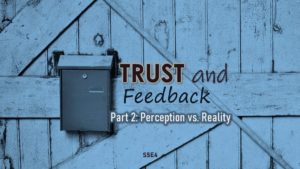 Graphic of a lock box on a fence with "Trust and Feedback Part 2: Perception vs. Reality" over the center. "S5E4" written at the bottom.