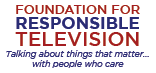 Foundation for Responsible Television